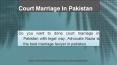 Court Marriage Lawyer In Pakistan - Court Marriage In (Lahore) Pakistan PowerPoint PPT Presentation