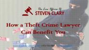 How a Theft Crime Lawyer Can Benefit You