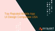Top Reputed Mobile App UI Design Companies USA
