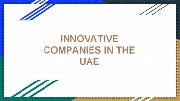 INNOVATIVE COMPANIES IN THE UAE