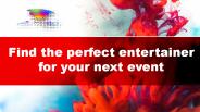 Find the perfect entertainer for your next event