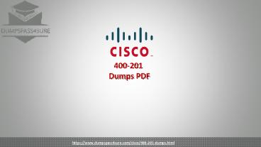 Cisco 400-201 Practice Test Questions-400-201 Exam Dumps | Dumpspass4sure