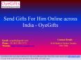 Send Gifts for Him Online across India, Same day Delivery - OyeGifts PowerPoint PPT Presentation