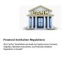 Financial Institution Regulations PowerPoint PPT Presentation