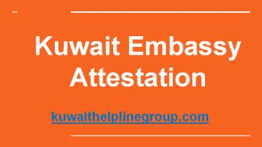 Kuwait Embassy Attestation (1)