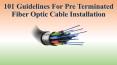 100+ Guidelines for Pre Terminated Fiber Optic Cable Installation PowerPoint PPT Presentation
