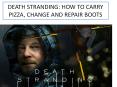 DEATH STRANDING: HOW TO CARRY PIZZA, CHANGE AND REPAIR BOOTS PowerPoint PPT Presentation