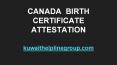 Canada Birth Certificate Attestation PowerPoint PPT Presentation