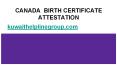 Canada Birth Certificate attestation (1) PowerPoint PPT Presentation