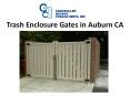 Trash Enclosure Gates in Auburn CA PowerPoint PPT Presentation