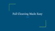 Fall Cleaning Made Easy
