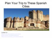 Plan Your Trip to These Spanish Cities