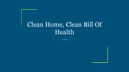 Clean Home, Clean Bill Of Health