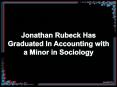 Jonathan Rubeck Has Graduated In Accounting with a Minor in Sociology PowerPoint PPT Presentation