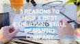 5 REASONS TO HIRE A BEST AND AFFORDABLE EXHIBITION STALL DESIGNING COMPANY