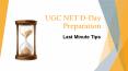 UGC NET D-Day Preparation Tips - Last Minute Tips PowerPoint PPT Presentation