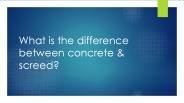 Difference between concrete & screed