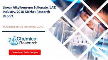 Linear Alkylbenzene Sulfonate (LAS) Industry, 2018 Market Research Report