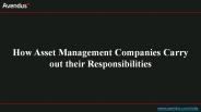 How Asset Management Companies Carry out their Responsibilities?