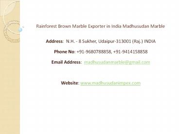 Rainforest Brown Marble Exporter in India Madhusudan Marble