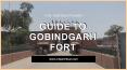 Guide To Gobindgarh Fort PowerPoint PPT Presentation