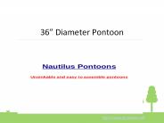 36” Diameter Pontoon