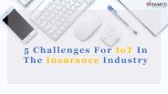 5 Challenges For IoT In The Insurance Industry