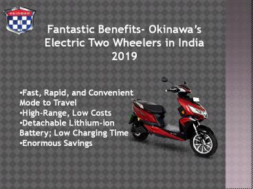 Okinawa Electric Two Wheelers in India 2019 - Truly the Best 