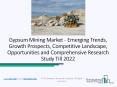 Gypsum Mining Market Future Growth, Leading Players and Industry Demand 2019 to 2022 PowerPoint PPT Presentation