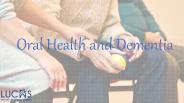 Oral Health and Dementia
