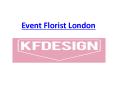 Event Florist London  PowerPoint PPT Presentation