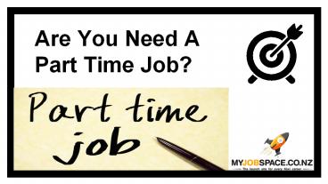 Are You Need A Part Time Job?