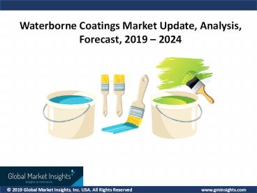 Waterborne Coatings Market – Industry Analysis, Competitive Strategy during 2019-2024