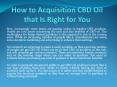 How to Acquisition CBD Oil that Is Right PowerPoint PPT Presentation