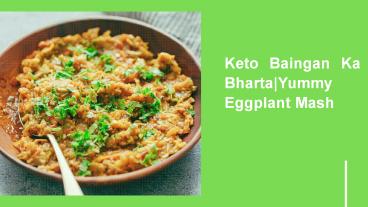 Keto Baingan Ka Bharta | Yummy Eggplant Mash