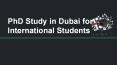 PhD Study in Dubai for International Students PowerPoint PPT Presentation