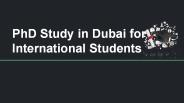 PhD Study in Dubai for International Students