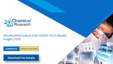 Dimethylethyl Indium (CAS 102091-56-5) Market Insights 2019