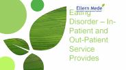 Eating Disorder – In-Patient and Out-Patient Service Provides