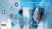 How Physician Credentialing Service  Helps Your Practice