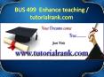 BUS 499  Enhance teaching - tutorialrank.com PowerPoint PPT Presentation