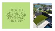 How to Check the Quality of Artificial Grass?