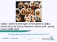 Global Food And Beverage Stores Market Report 2019 PowerPoint PPT Presentation