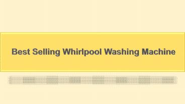 Best Selling Whirlpool Washing Machine