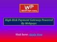 Get a thriving business via High-Risk Payment Gateway PowerPoint PPT Presentation