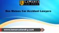 Des Moines Car Accident Lawyers PowerPoint PPT Presentation