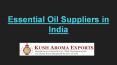Essential Oil Suppliers in India and USA PowerPoint PPT Presentation