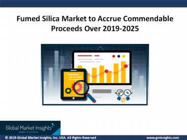 Fumed Silica Market analysis and trends report for 2019 - 2025