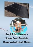 Pool Solar Heater - Some Best Possible Reasons to Install Them PowerPoint PPT Presentation