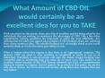 What Amount of CBD OIL would certainly PowerPoint PPT Presentation